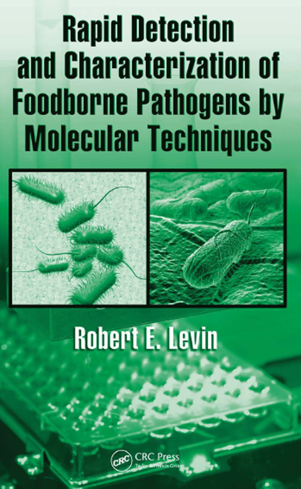 Rapid Detection and Characterization of Foodborne Pathogens by Molecular Techniques 1st Edition â€“ PDF/EPUB Version Downloadable