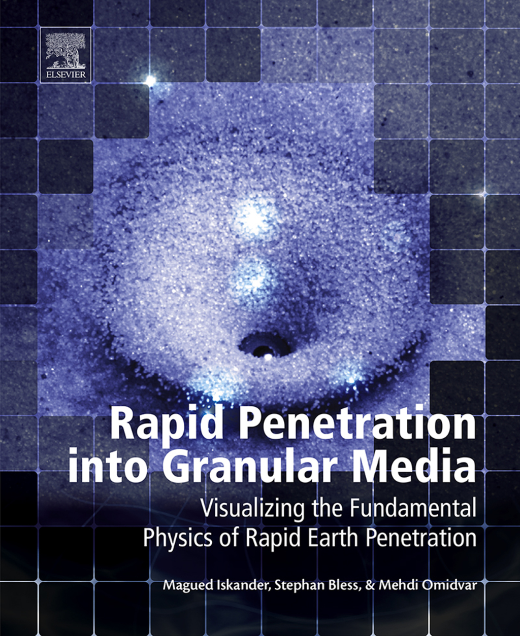 Rapid Penetration into Granular Media: Visualizing the Fundamental Physics of Rapid Earth Penetration  â€“ PDF/EPUB Version Downloadable