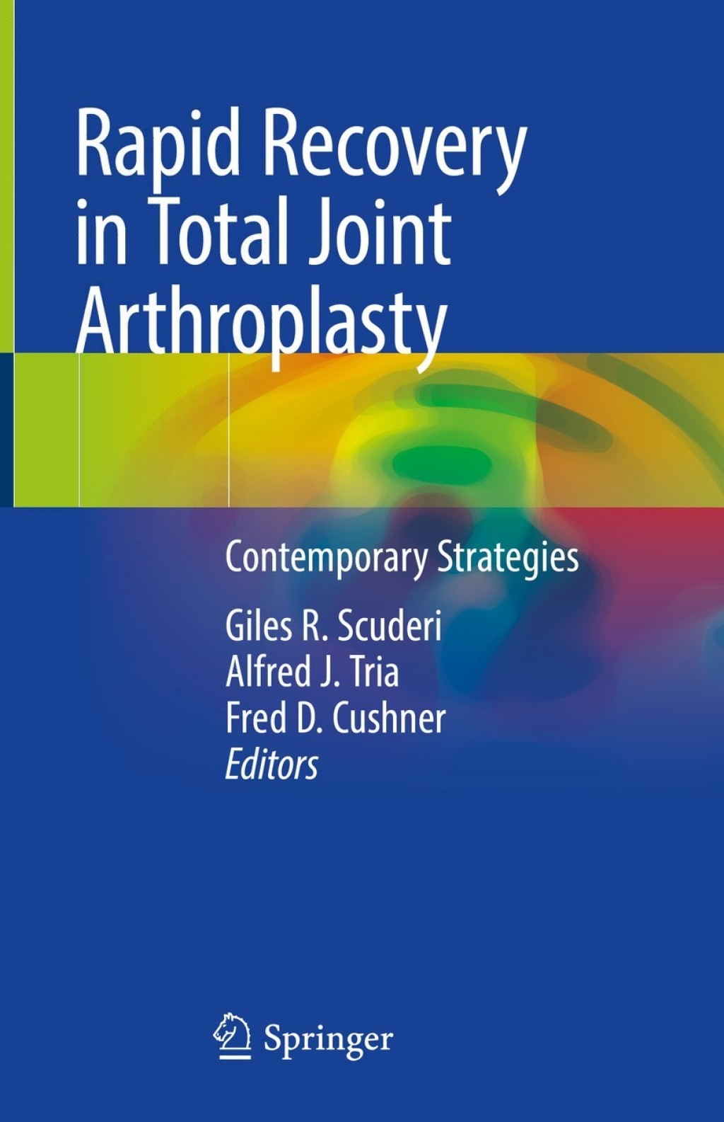 Rapid Recovery in Total Joint Arthroplasty Contemporary Strategies 1st Edition â€“ PDF/EPUB Version Downloadable