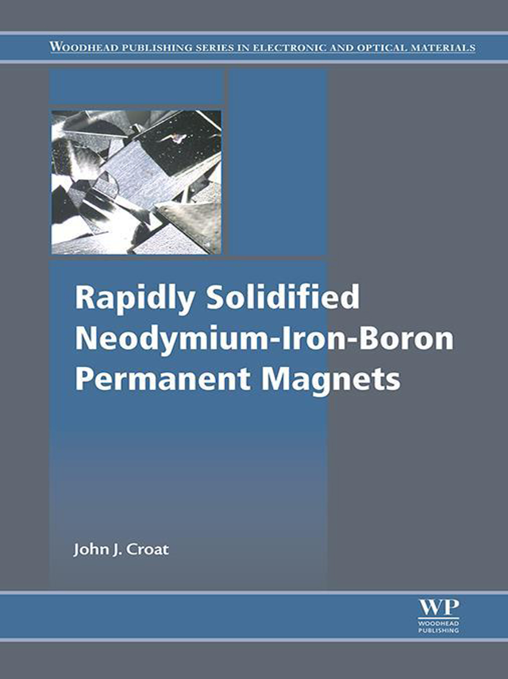 Rapidly Solidified Neodymium-Iron-Boron Permanent Magnets  â€“ PDF/EPUB Version Downloadable