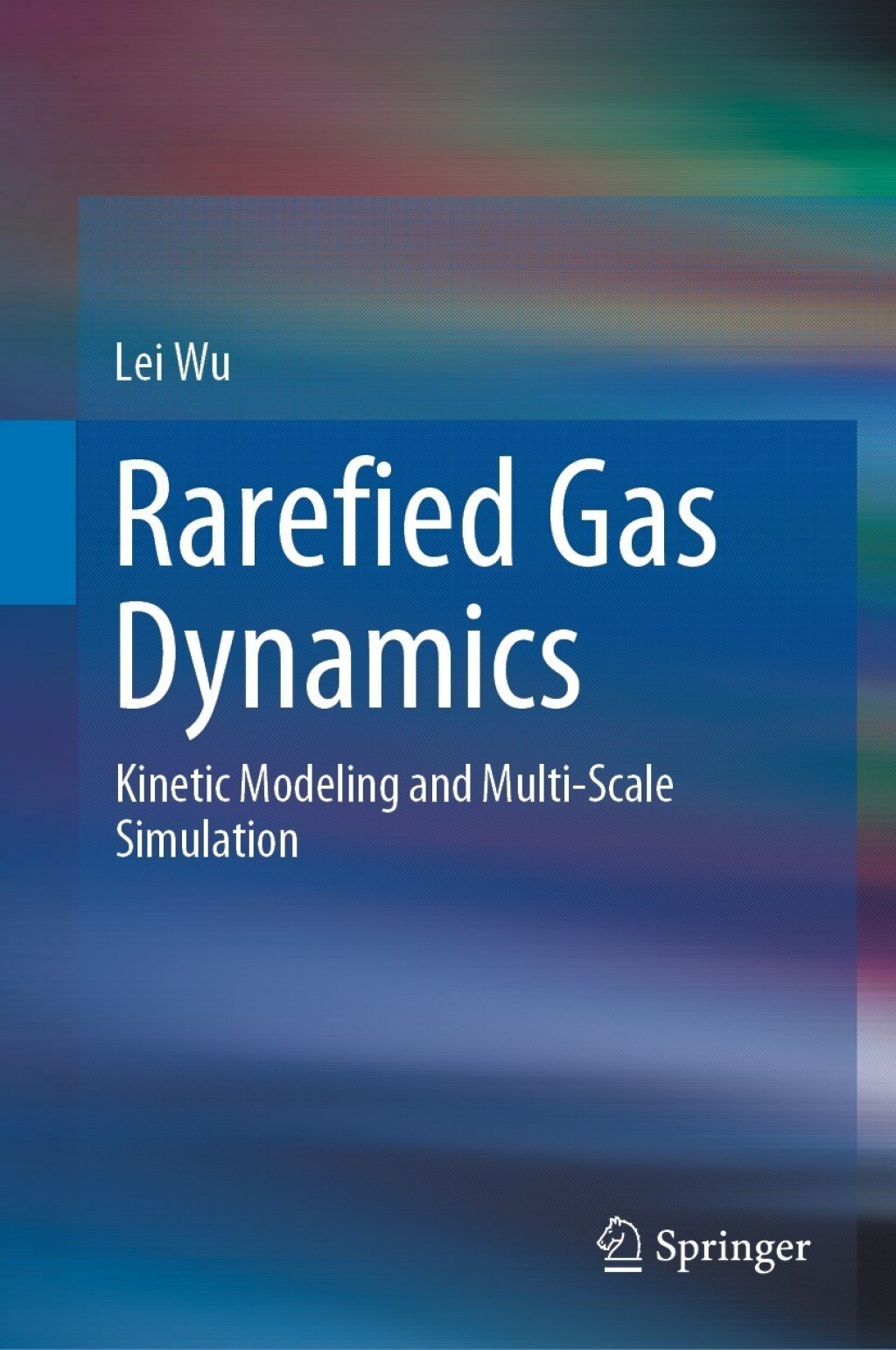 Rarefied Gas Dynamics Kinetic Modeling and Multi-Scale Simulation  â€“ PDF/EPUB Version Downloadable