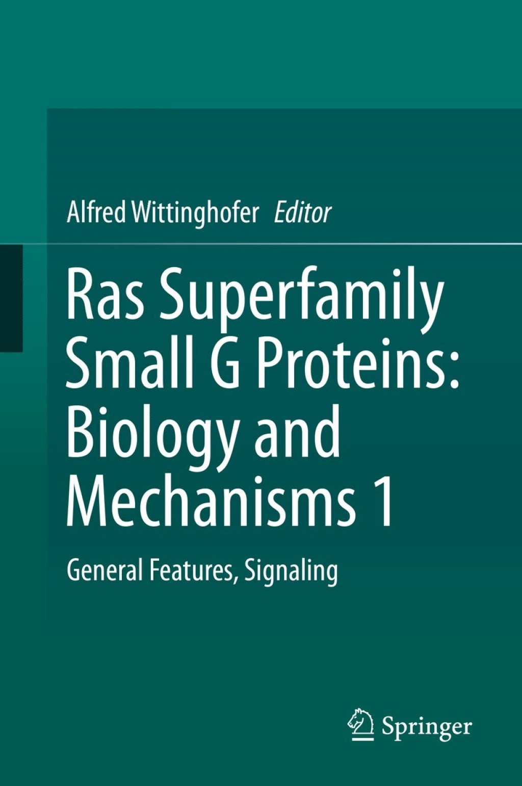 Ras Superfamily Small G Proteins: Biology and Mechanisms 1 General Features, Signaling  â€“ PDF/EPUB Version Downloadable