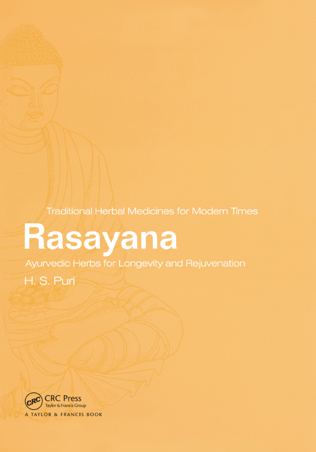 Rasayana Ayurvedic Herbs for Longevity and Rejuvenation 1st Edition â€“ PDF/EPUB Version Downloadable