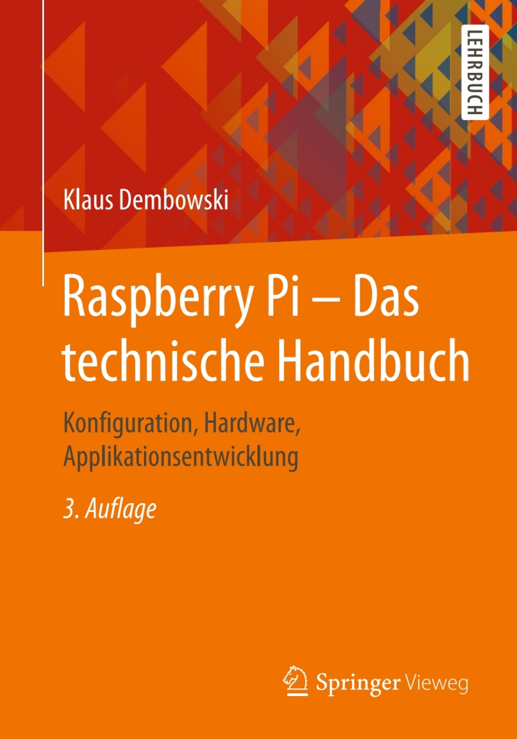 Raspberry Pi â€“ Das technische Handbuch Konfiguration, Hardware, Applikationsentwicklung 3rd Edition â€“ PDF/EPUB Version Downloadable