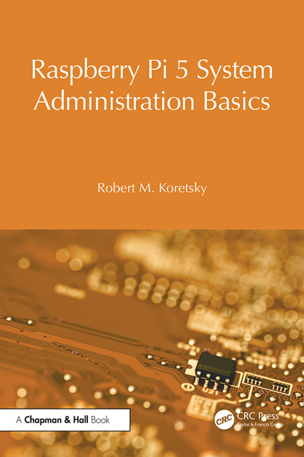 Raspberry Pi 5 System Administration Basics 1st Edition â€“ PDF/EPUB Version Downloadable