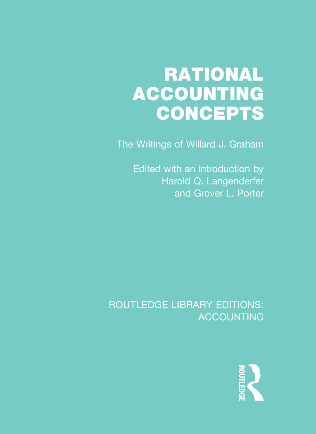 Rational Accounting Concepts (RLE Accounting) The Writings of Willard J. Graham 1st Edition â€“ PDF/EPUB Version Downloadable