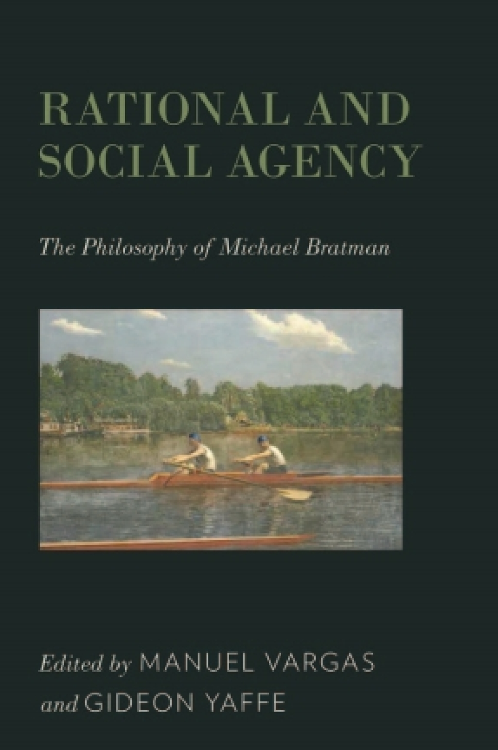 Rational and Social Agency The Philosophy of Michael Bratman 1st Edition â€“ PDF/EPUB Version Downloadable