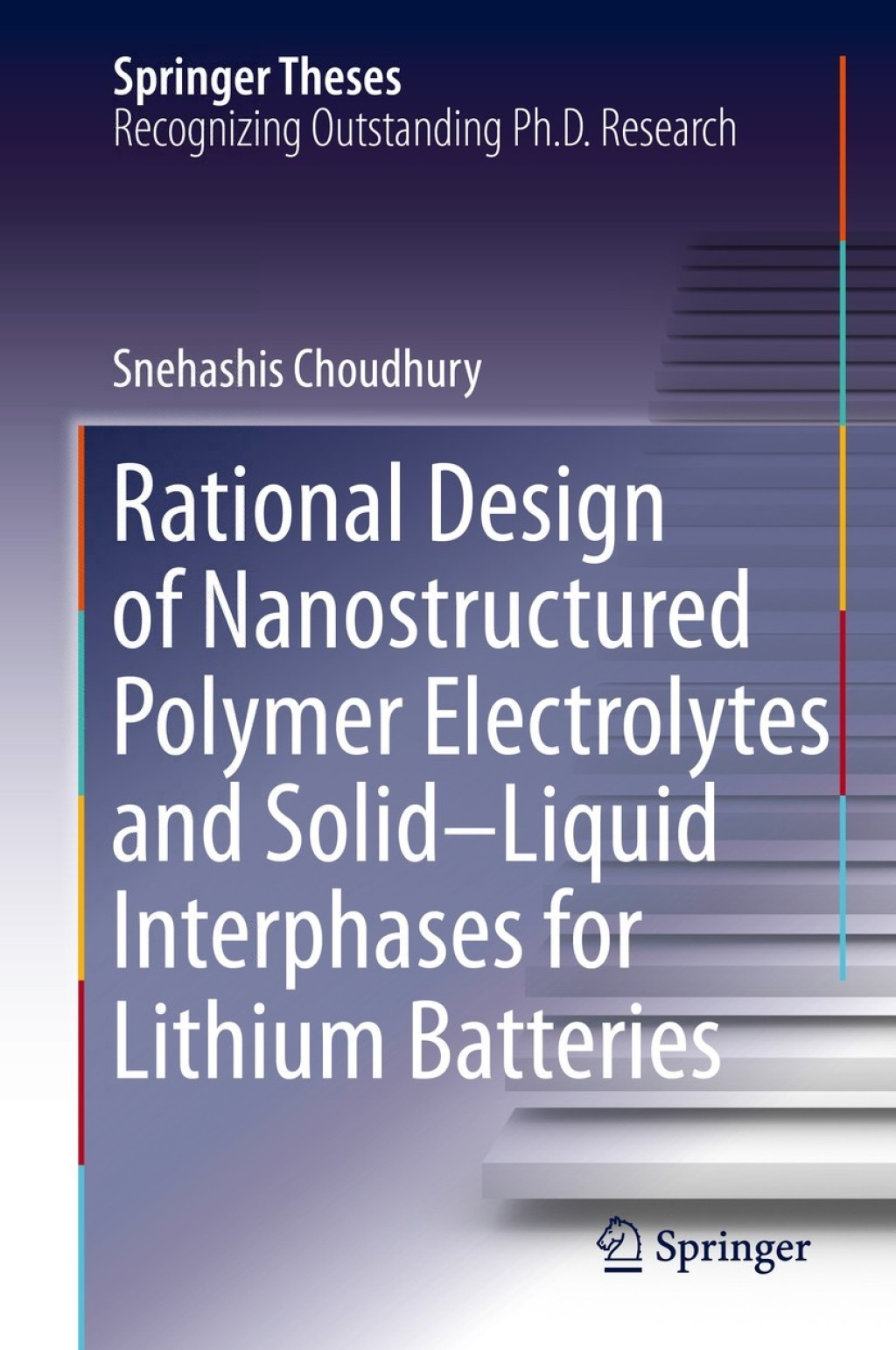 Rational Design of Nanostructured Polymer Electrolytes and Solidâ€“Liquid Interphases for Lithium Batteries  â€“ PDF/EPUB Version Downloadable