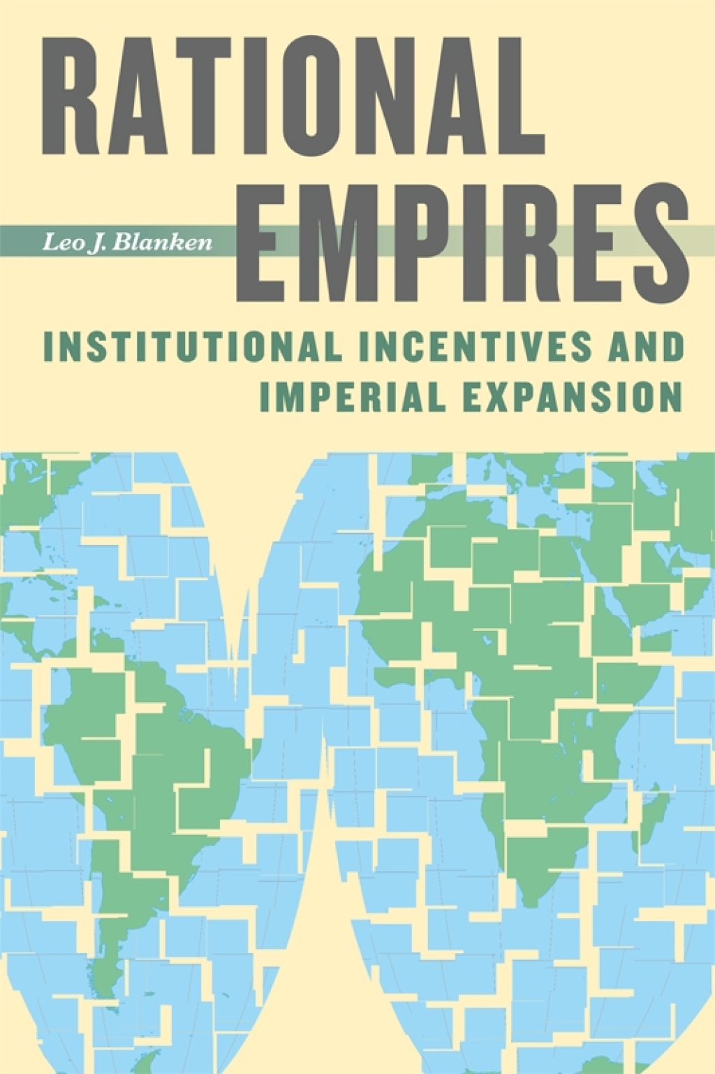 Rational Empires Institutional Incentives and Imperial Expansion 1st Edition â€“ PDF/EPUB Version Downloadable