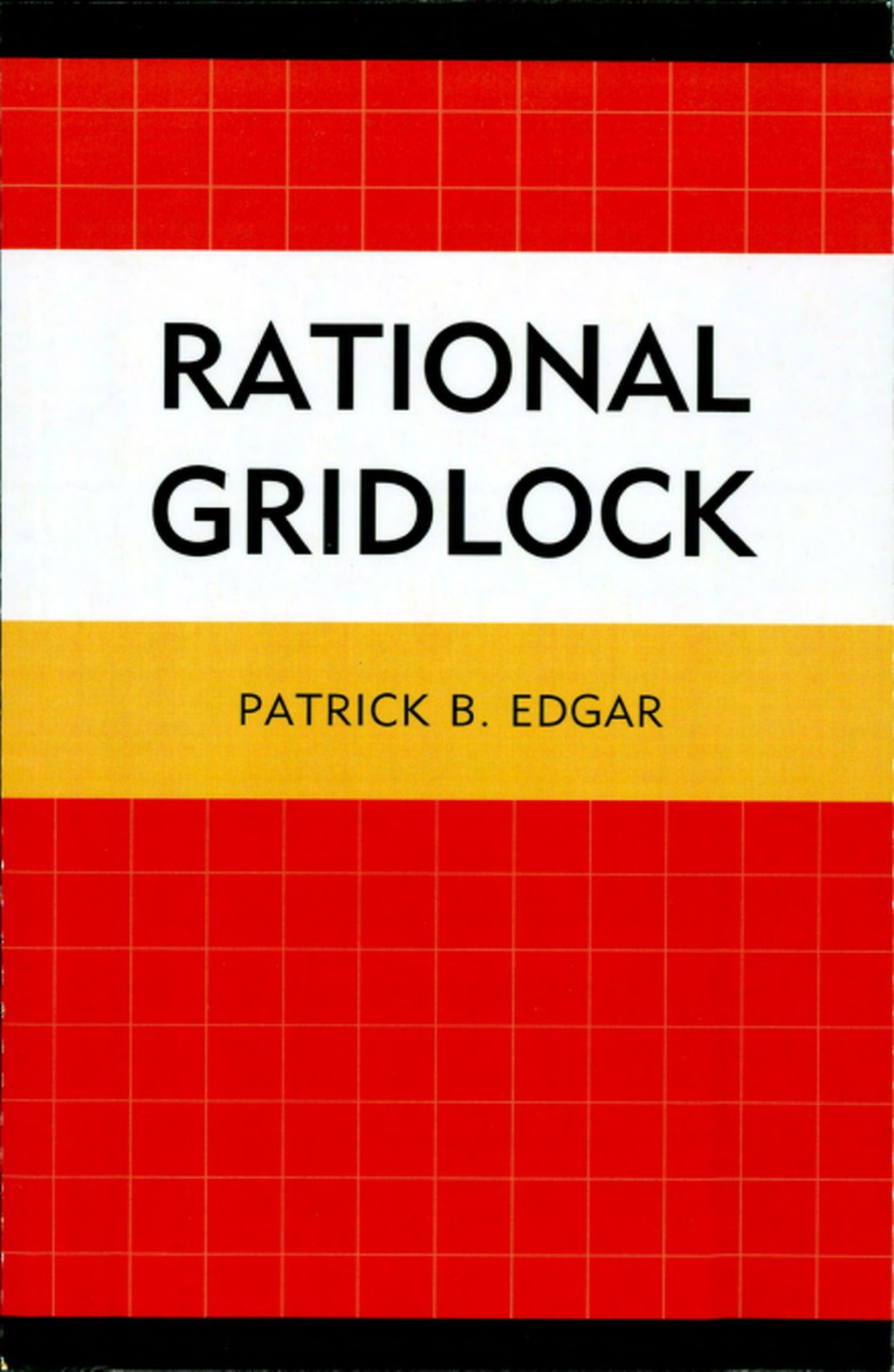Rational Gridlock 1st Edition â€“ PDF/EPUB Version Downloadable