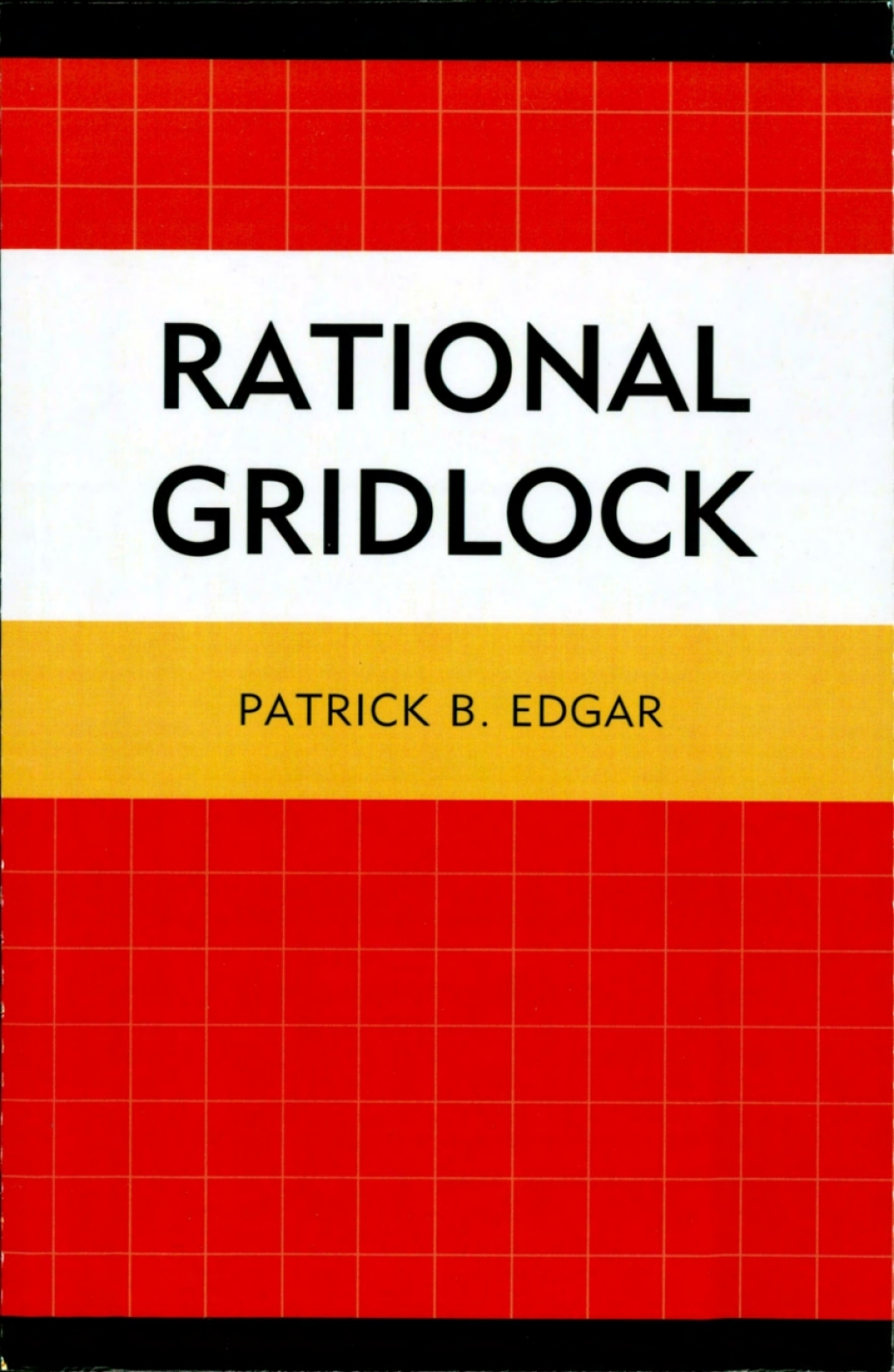 Rational Gridlock 1st Edition â€“ PDF/EPUB Version Downloadable