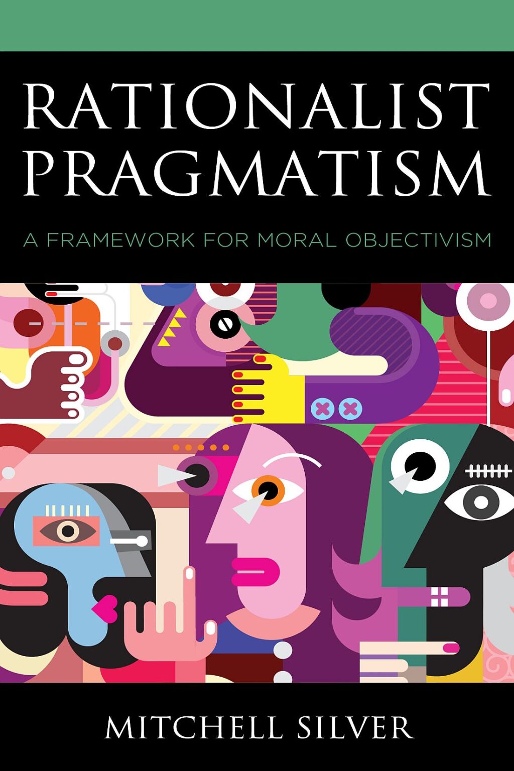 Rationalist Pragmatism A Framework for Moral Objectivism 1st Edition â€“ PDF/EPUB Version Downloadable