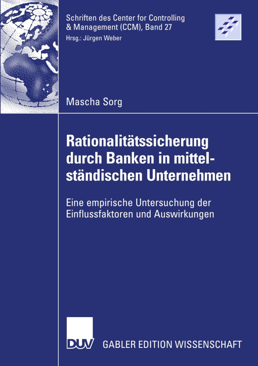 RationalitÃ¤tssicherung durch Banken in mittelstÃ¤ndischen Unternehmen Eine empirische Untersuchung der Einflussfaktoren und Auswirkungen  â€“ PDF/EPUB Version Downloadable