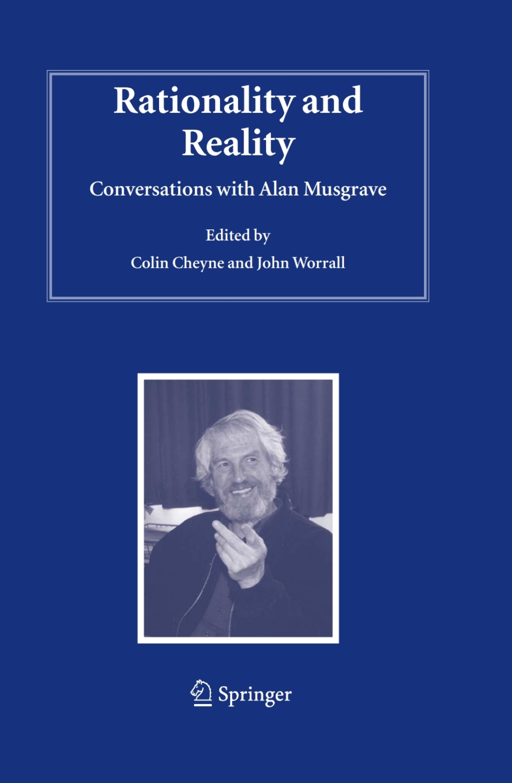 Rationality and Reality Conversations with Alan Musgrave 1st Edition â€“ PDF/EPUB Version Downloadable
