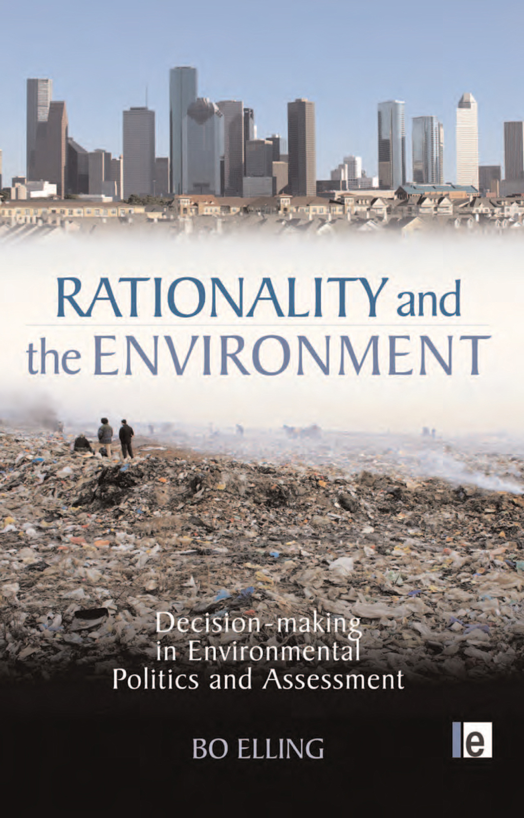 Rationality and the Environment Decision-making in Environmental Politics and Assessment 1st Edition â€“ PDF/EPUB Version Downloadable