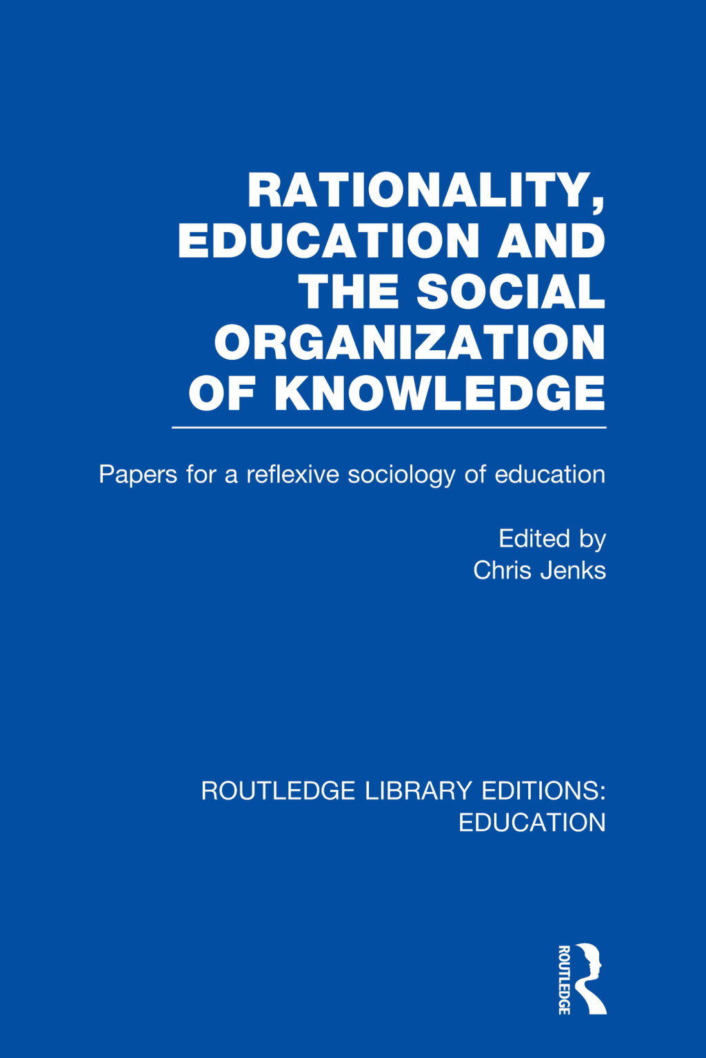 Rationality, Education and the Social Organization of Knowledege (RLE Edu L) 1st Edition â€“ PDF/EPUB Version Downloadable