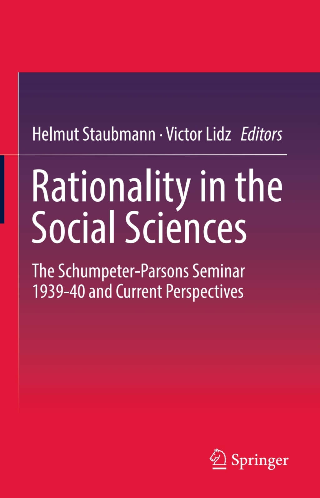Rationality in the Social Sciences The Schumpeter-Parsons Seminar 1939-40 and Current Perspectives  â€“ PDF/EPUB Version Downloadable