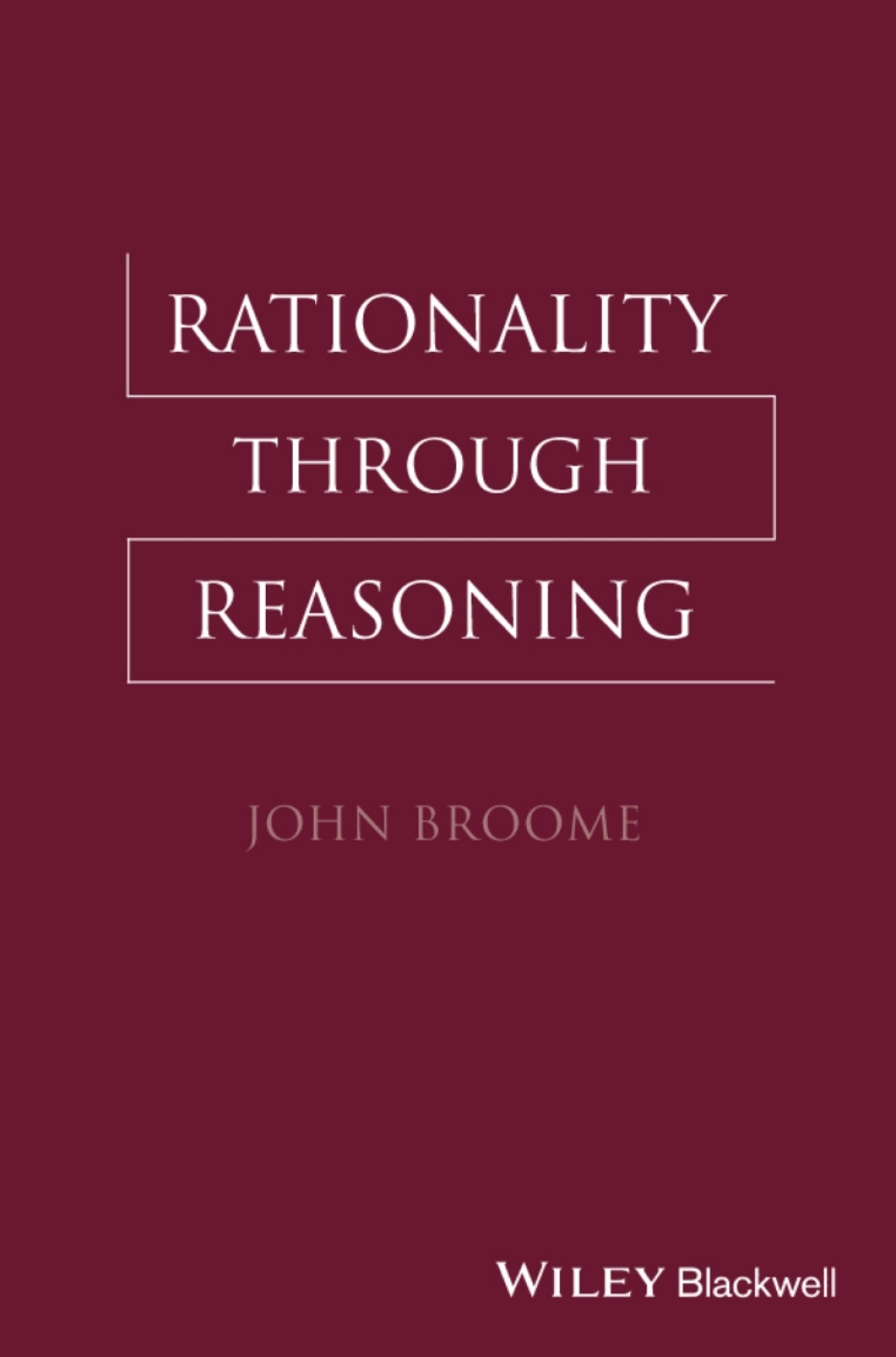 Rationality Through Reasoning 1st Edition â€“ PDF/EPUB Version Downloadable