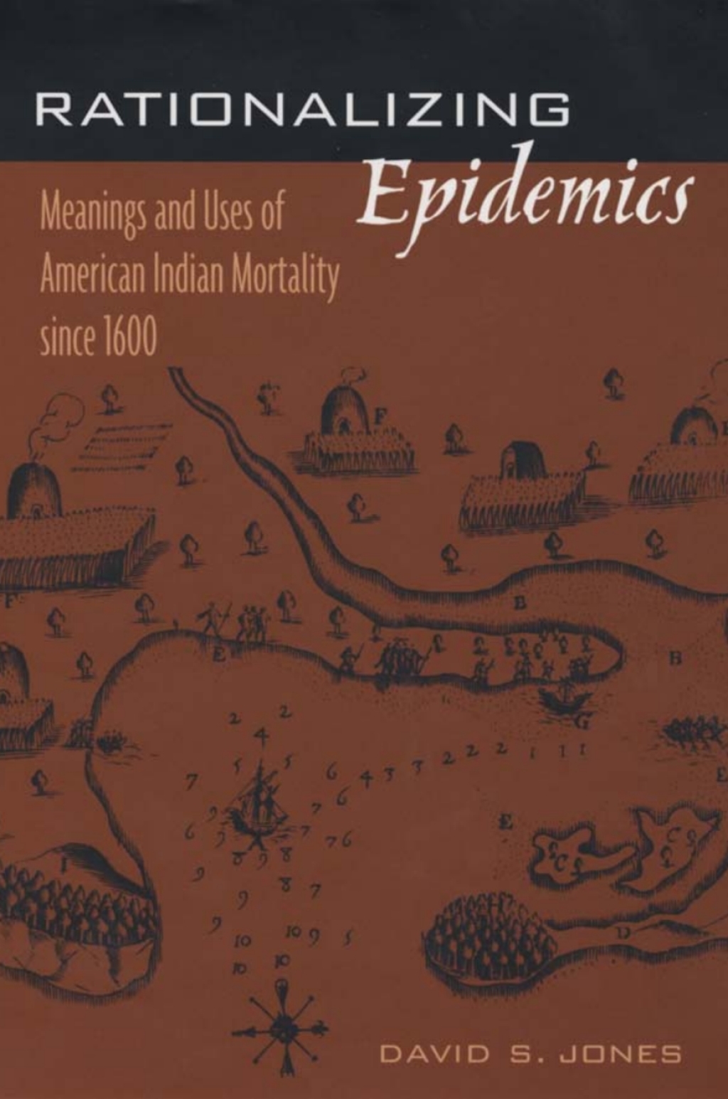 Rationalizing Epidemics Meanings and Uses of American Indian Mortality since 1600  â€“ PDF/EPUB Version Downloadable