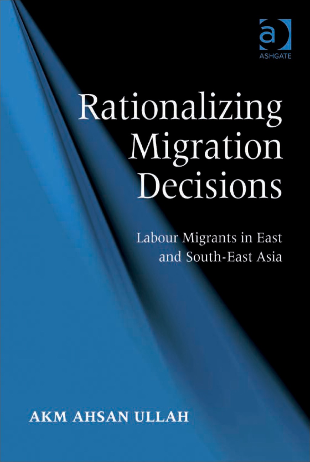 Rationalizing Migration Decisions: Labour Migrants in East and South-East Asia  â€“ PDF/EPUB Version Downloadable