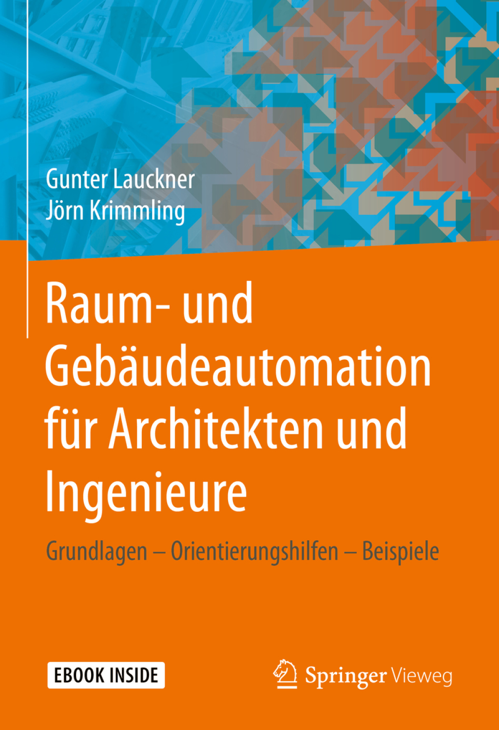 Raum- und GebÃ¤udeautomation fÃ¼r Architekten und Ingenieure Grundlagen â€“ Orientierungshilfen â€“ Beispiele  â€“ PDF/EPUB Version Downloadable