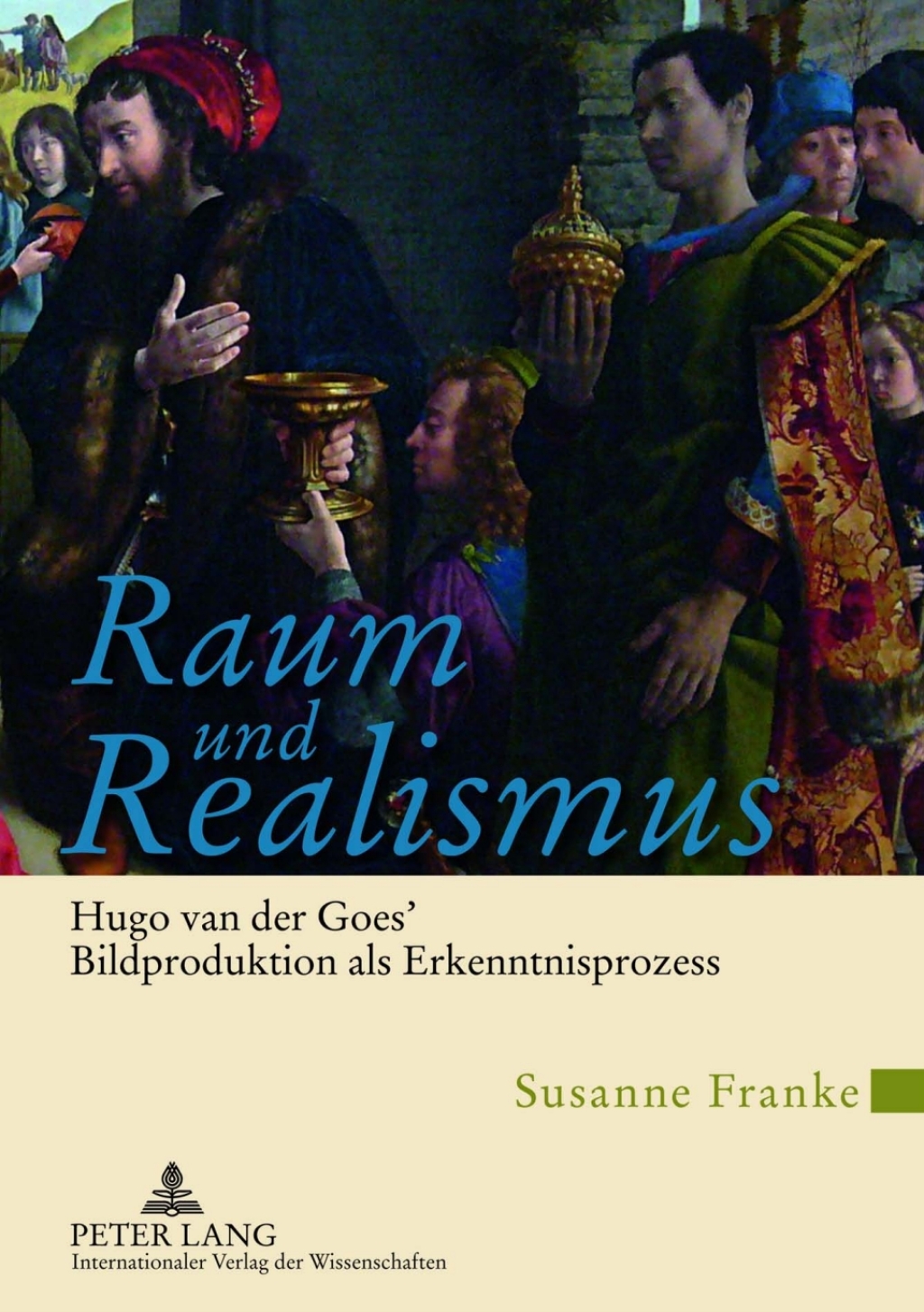 Raum und Realismus Hugo van der Goesâ€™ Bildproduktion als Erkenntnisprozess 1st Edition â€“ PDF/EPUB Version Downloadable