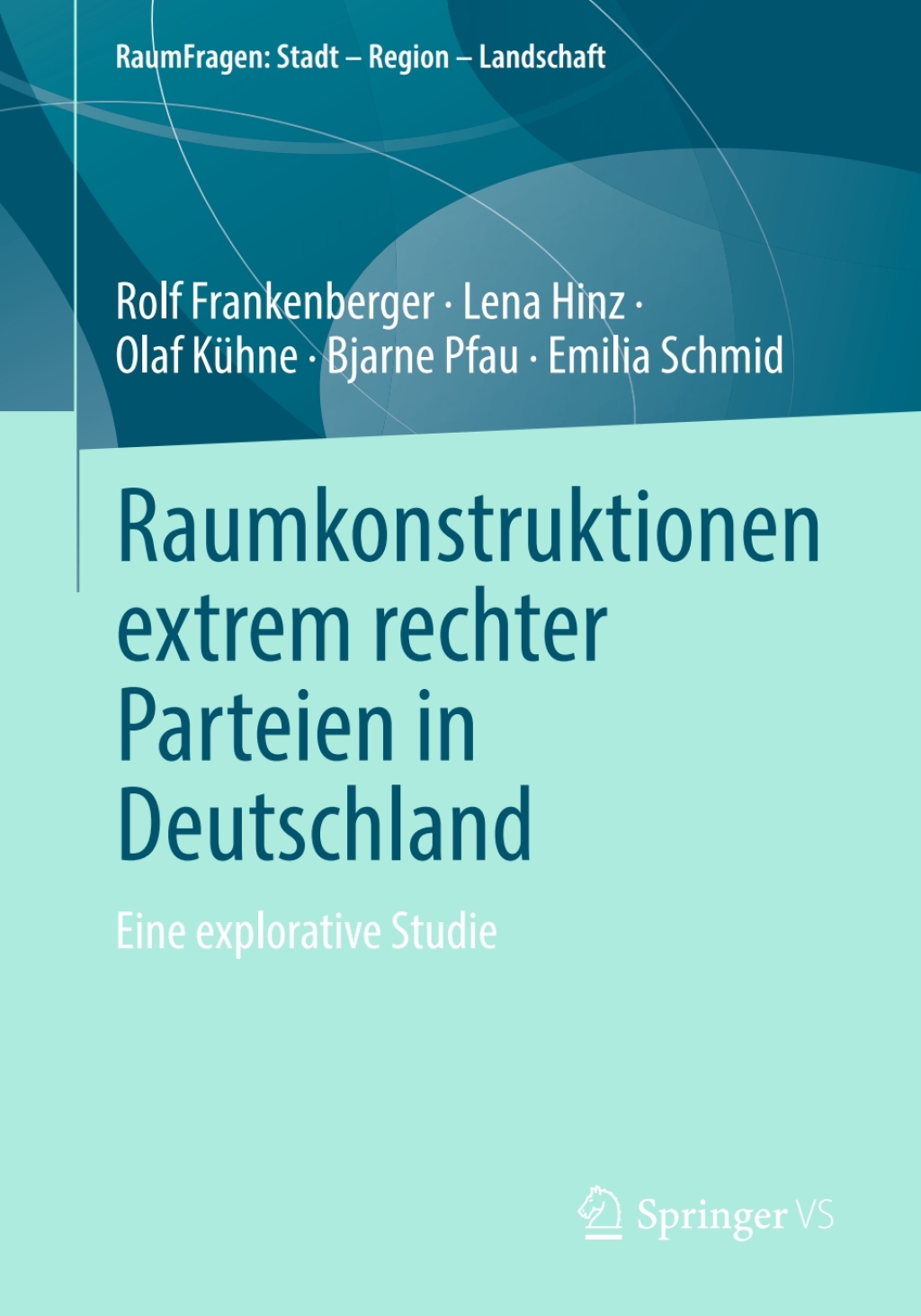 Raumkonstruktionen extrem rechter Parteien in Deutschland Eine explorative Studie  â€“ PDF/EPUB Version Downloadable