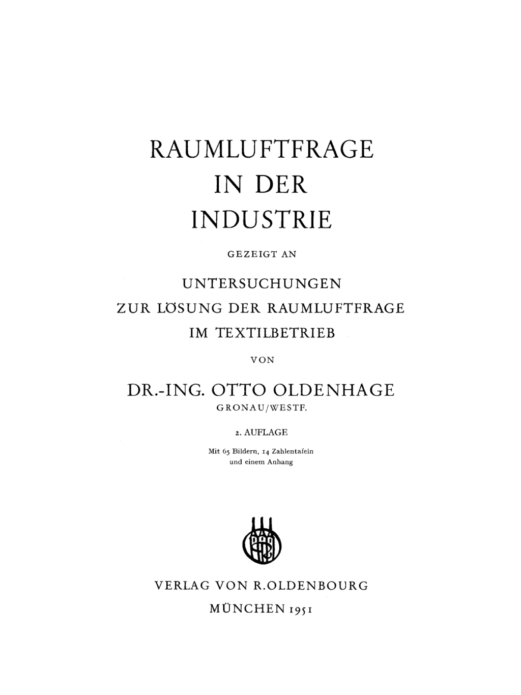 Raumluftfrage in der Industrie Gezeigt an Untersuchungen zur LÃ¶sung der Raumluftfrage im Textilbetrieb 2nd Edition â€“ PDF/EPUB Version Downloadable