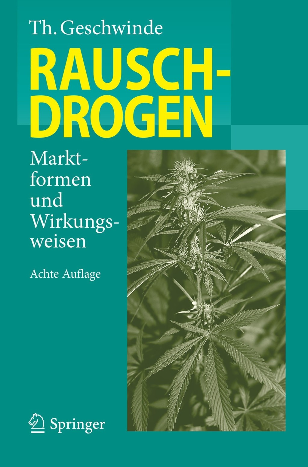 Rauschdrogen Marktformen und Wirkungsweisen 8th Edition â€“ PDF/EPUB Version Downloadable