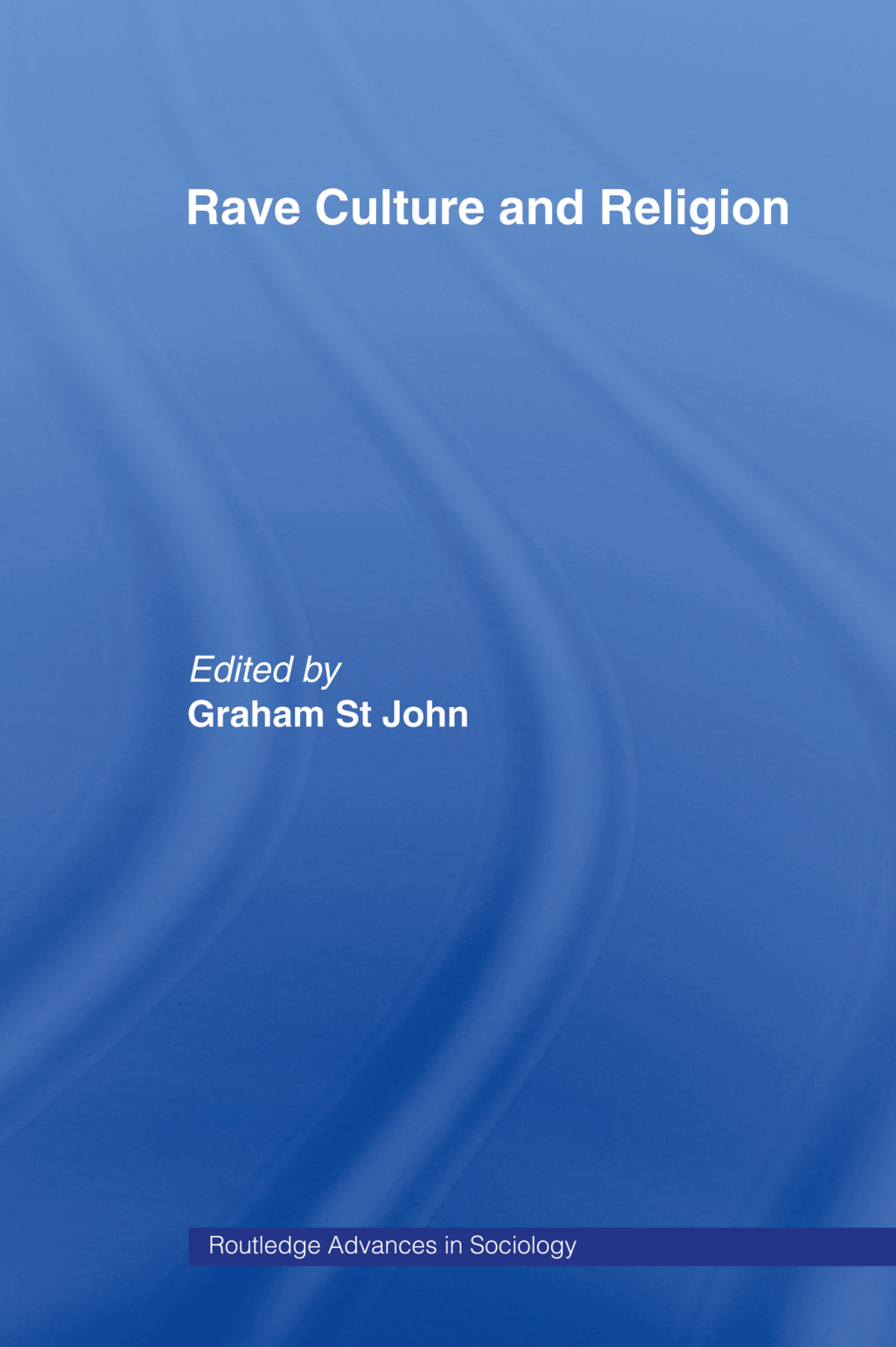 Rave Culture and Religion 1st Edition â€“ PDF/EPUB Version Downloadable