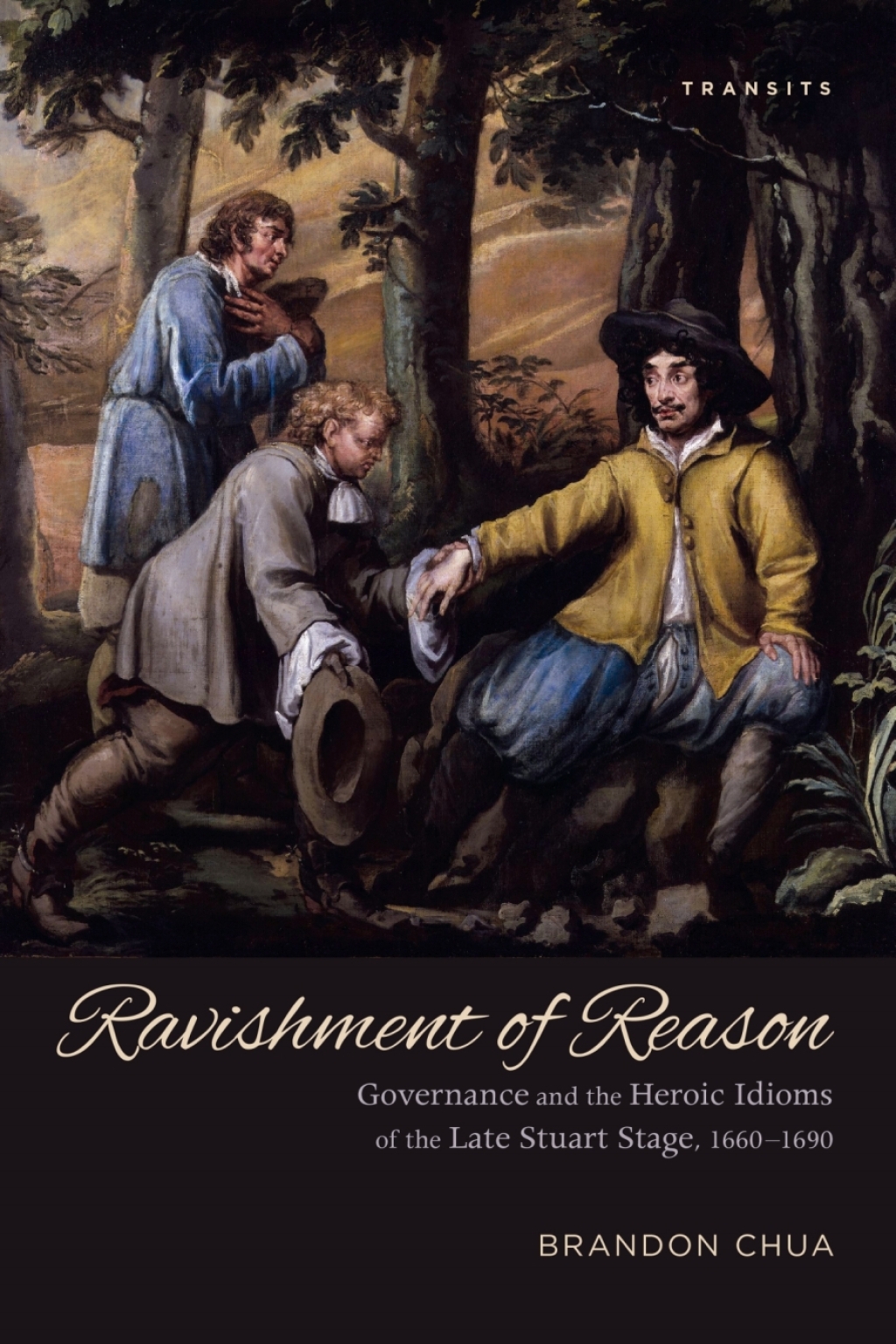 Ravishment of Reason Governance and the Heroic Idioms of the Late Stuart Stage, 1660â€“1690 1st Edition â€“ PDF/EPUB Version Downloadable