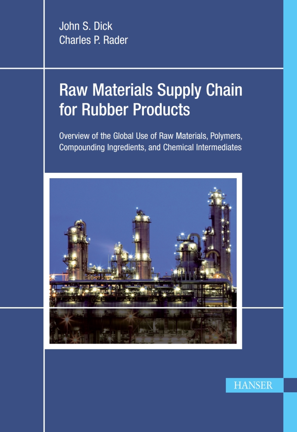Raw Materials Supply Chain for Rubber Products: Overview of the Global Use of Raw Materials, Polymers, Compounding Ingredients, and Chemical Intermediates 1st Edition â€“ PDF/EPUB Version Downloadable