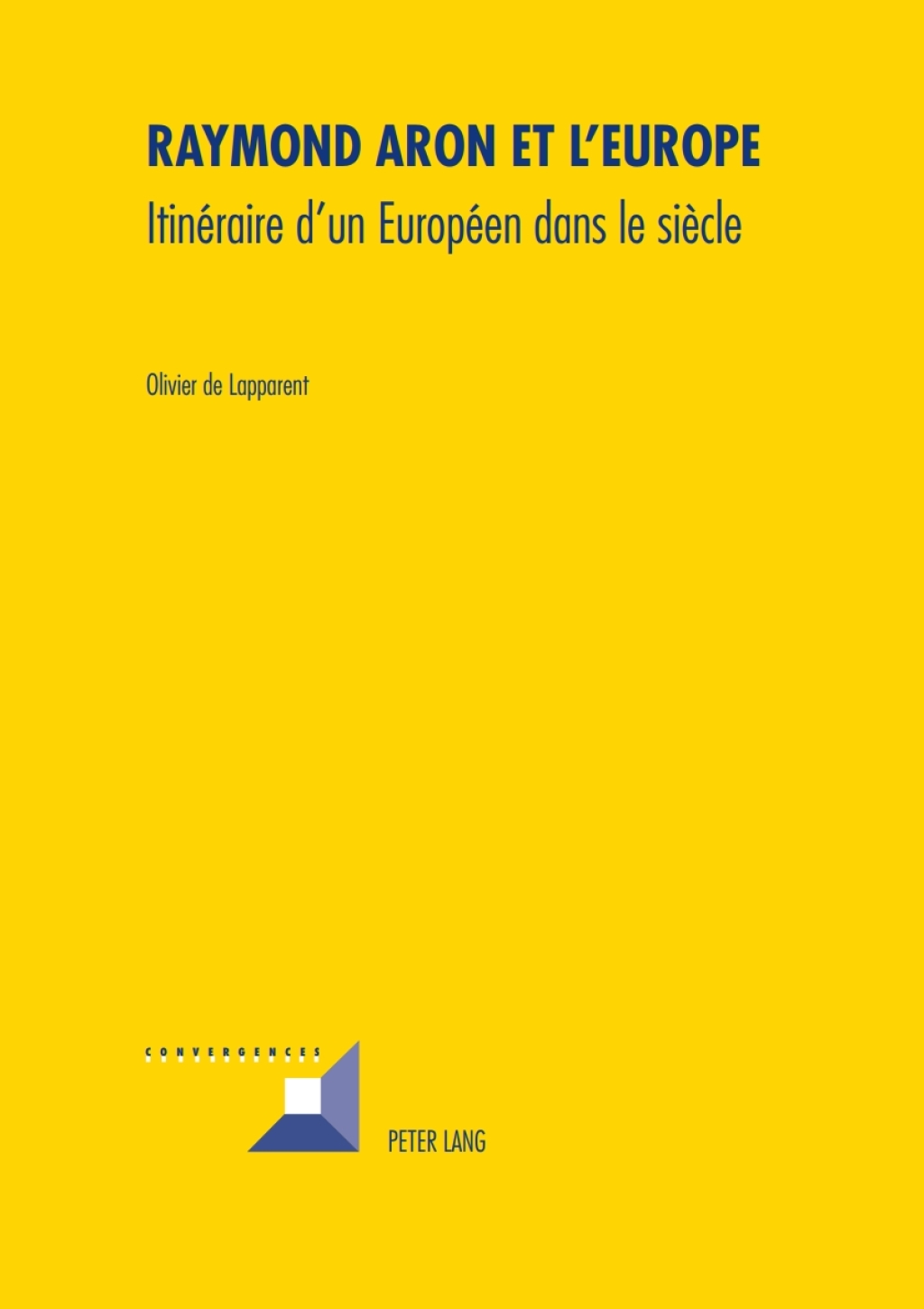 Raymond Aron et lEurope ItinÃ©raire dun EuropÃ©en dans le siÃ¨cle 1st Edition â€“ PDF/EPUB Version Downloadable