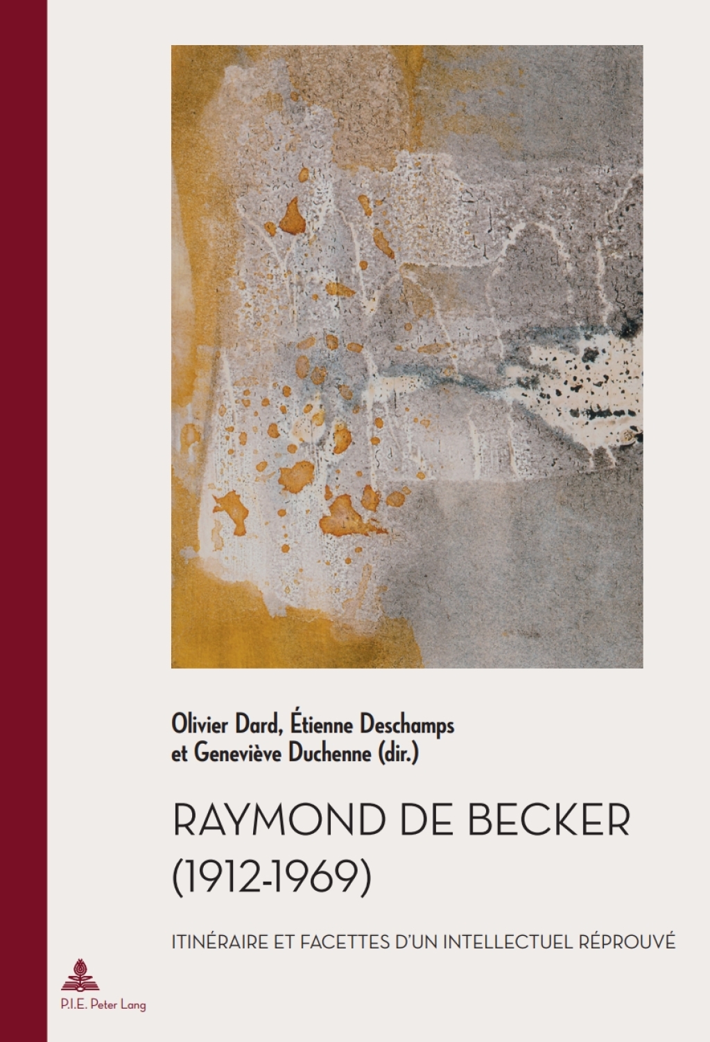 Raymond de Becker (1912-1969) ItinÃ©raire et facettes dâ€™un intellectuel rÃ©prouvÃ© 1st Edition â€“ PDF/EPUB Version Downloadable