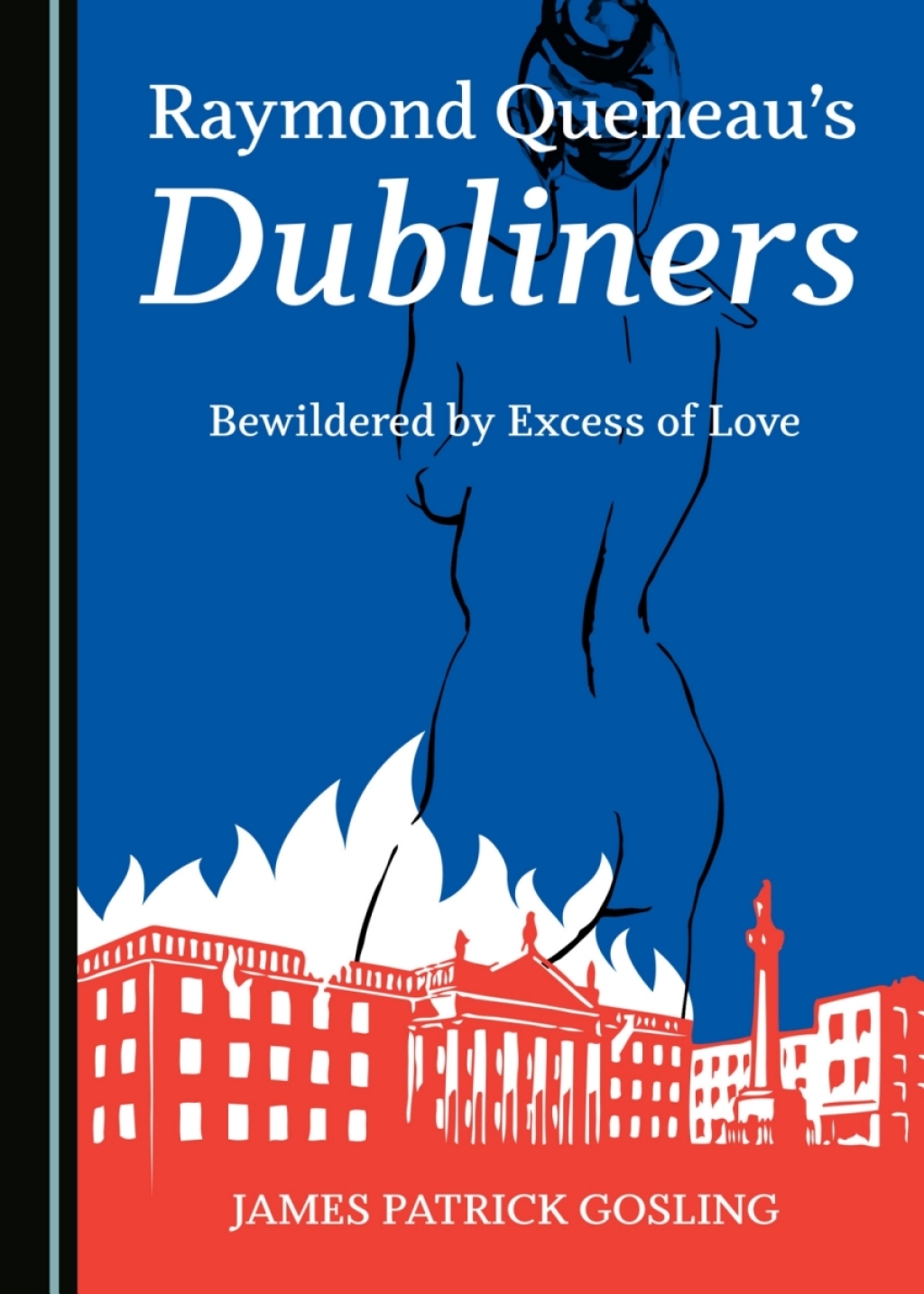 Raymond Queneauâ€™s Dubliners Bewildered by Excess of Love 1st Edition â€“ PDF/EPUB Version Downloadable