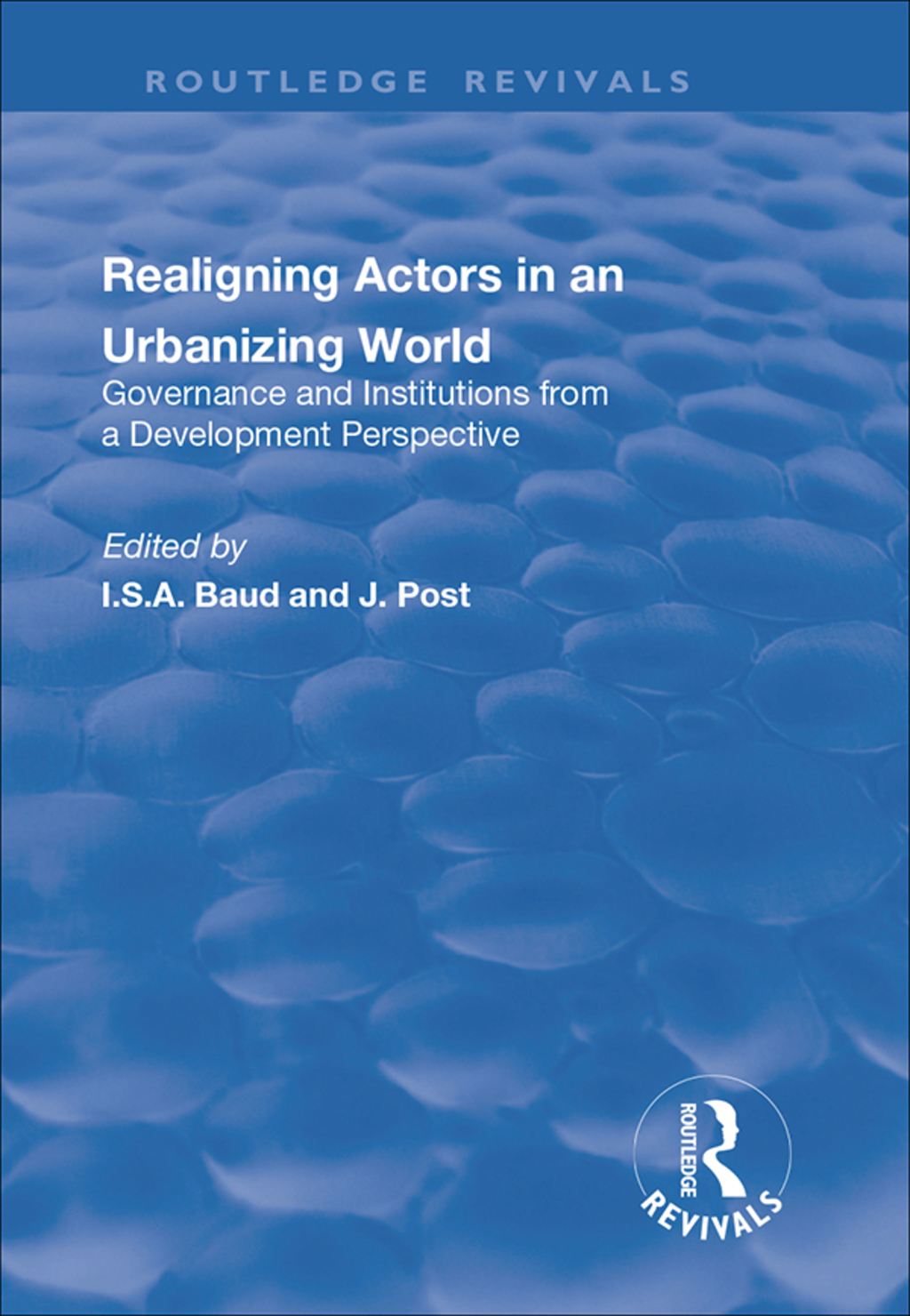 Re-aligning Actors in an Urbanized World Governance and Institutions from a Development Perspective 1st Edition â€“ PDF/EPUB Version Downloadable