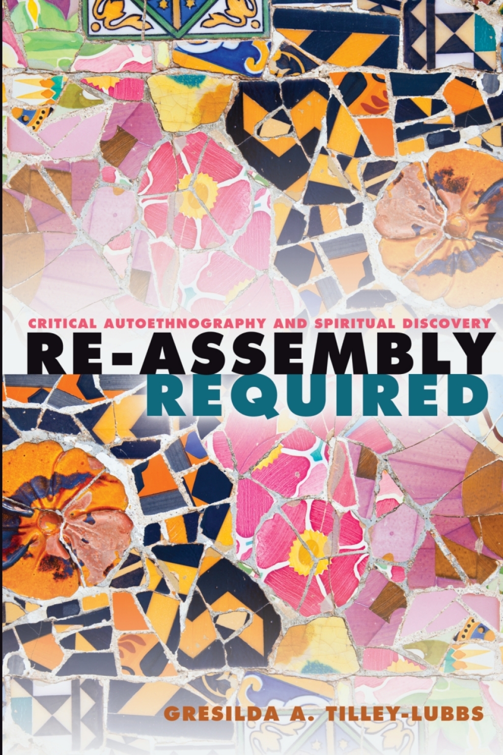 Re-Assembly Required Critical Autoethnography and Spiritual Discovery 1st Edition â€“ PDF/EPUB Version Downloadable
