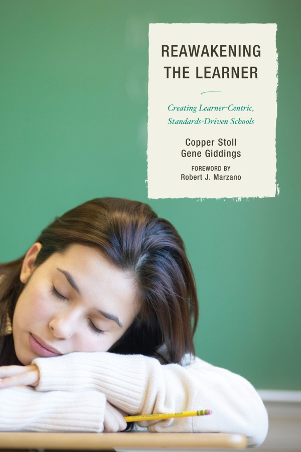 Re-Awakening the Learner Creating Learner-Centric, Standards-Driven Schools - (PDF/EPUB Version)
