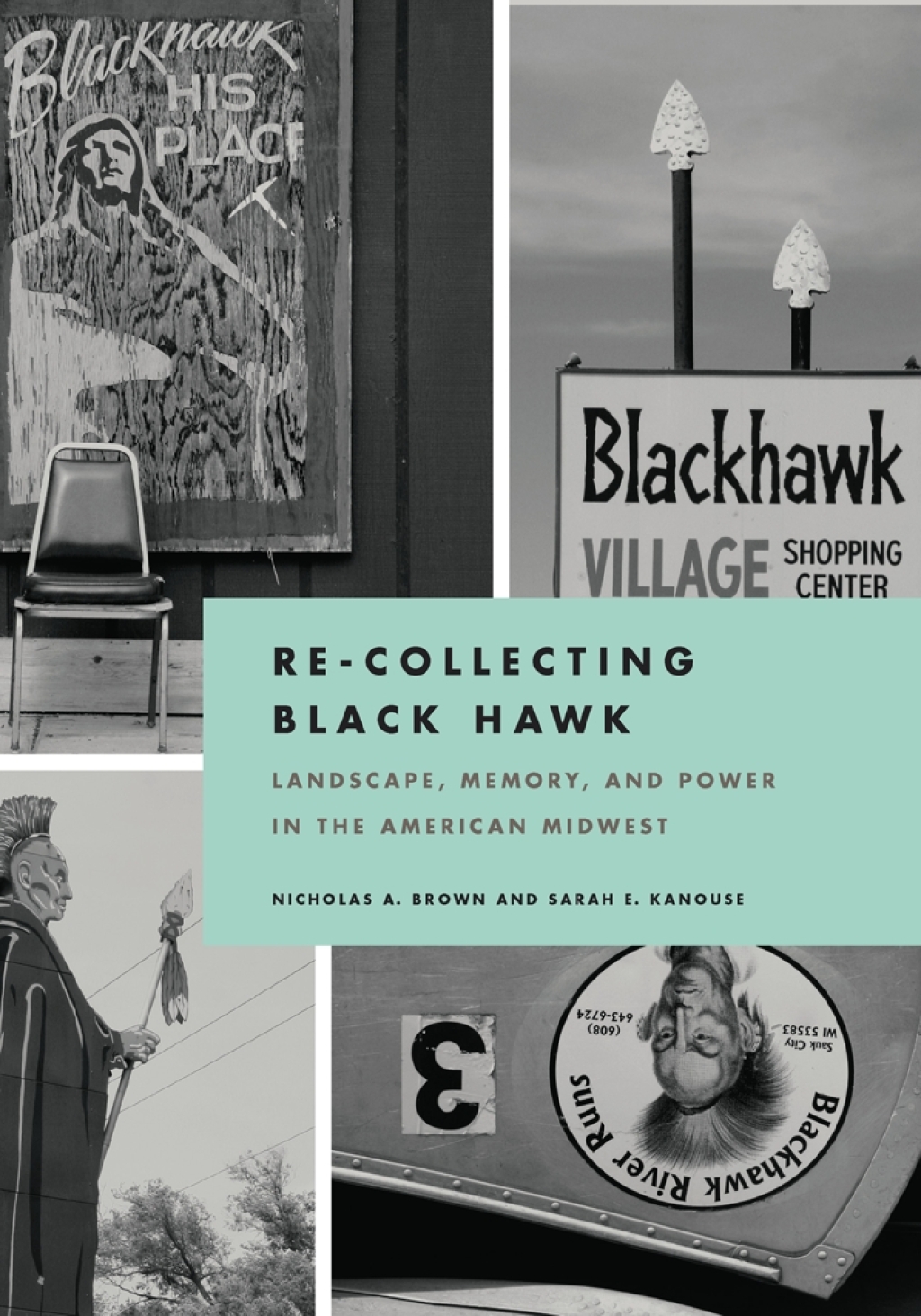 Re-Collecting Black Hawk Landscape, Memory, and Power in the American Midwest  â€“ PDF/EPUB Version Downloadable