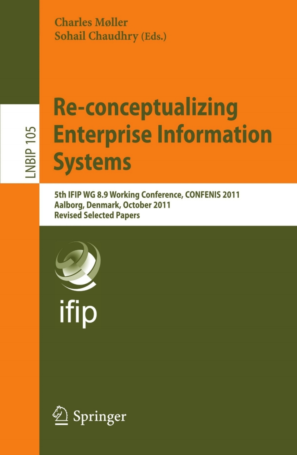 Re-conceptualizing Enterprise Information Systems 5th IFIP WG 8.9 Working Conference, CONFENIS 2011, Aalborg, Denmark, October 16-18, 2011, Revised Selected Papers 1st Edition â€“ PDF/EPUB Version Downloadable