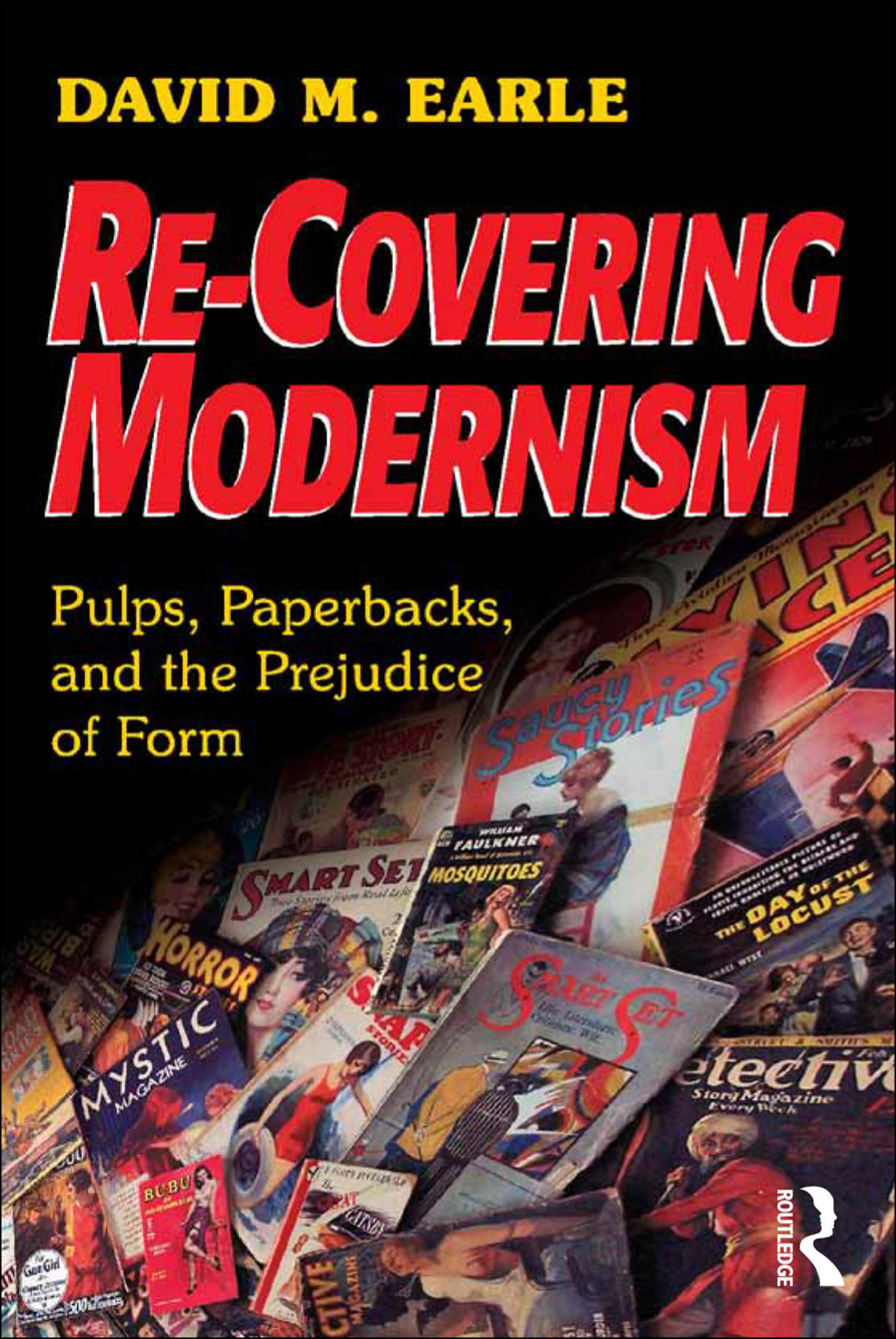 Re-Covering Modernism Pulps, Paperbacks, and the Prejudice of Form 1st Edition â€“ PDF/EPUB Version Downloadable