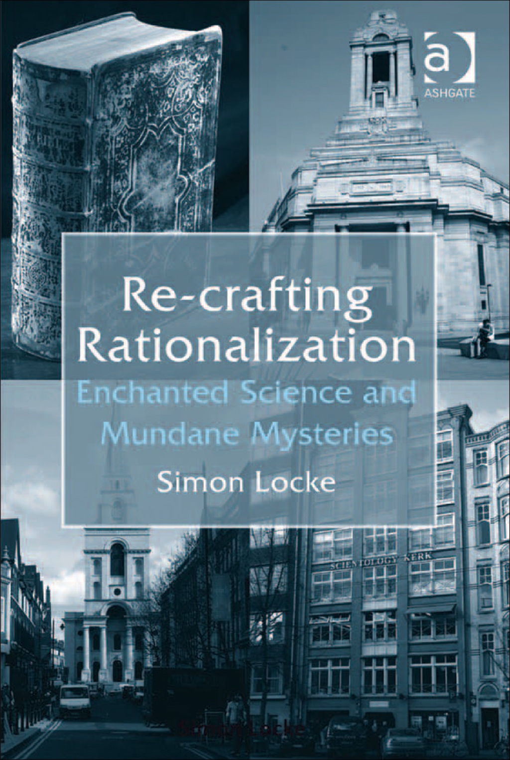 Re-crafting Rationalization: Enchanted Science and Mundane Mysteries  â€“ PDF/EPUB Version Downloadable