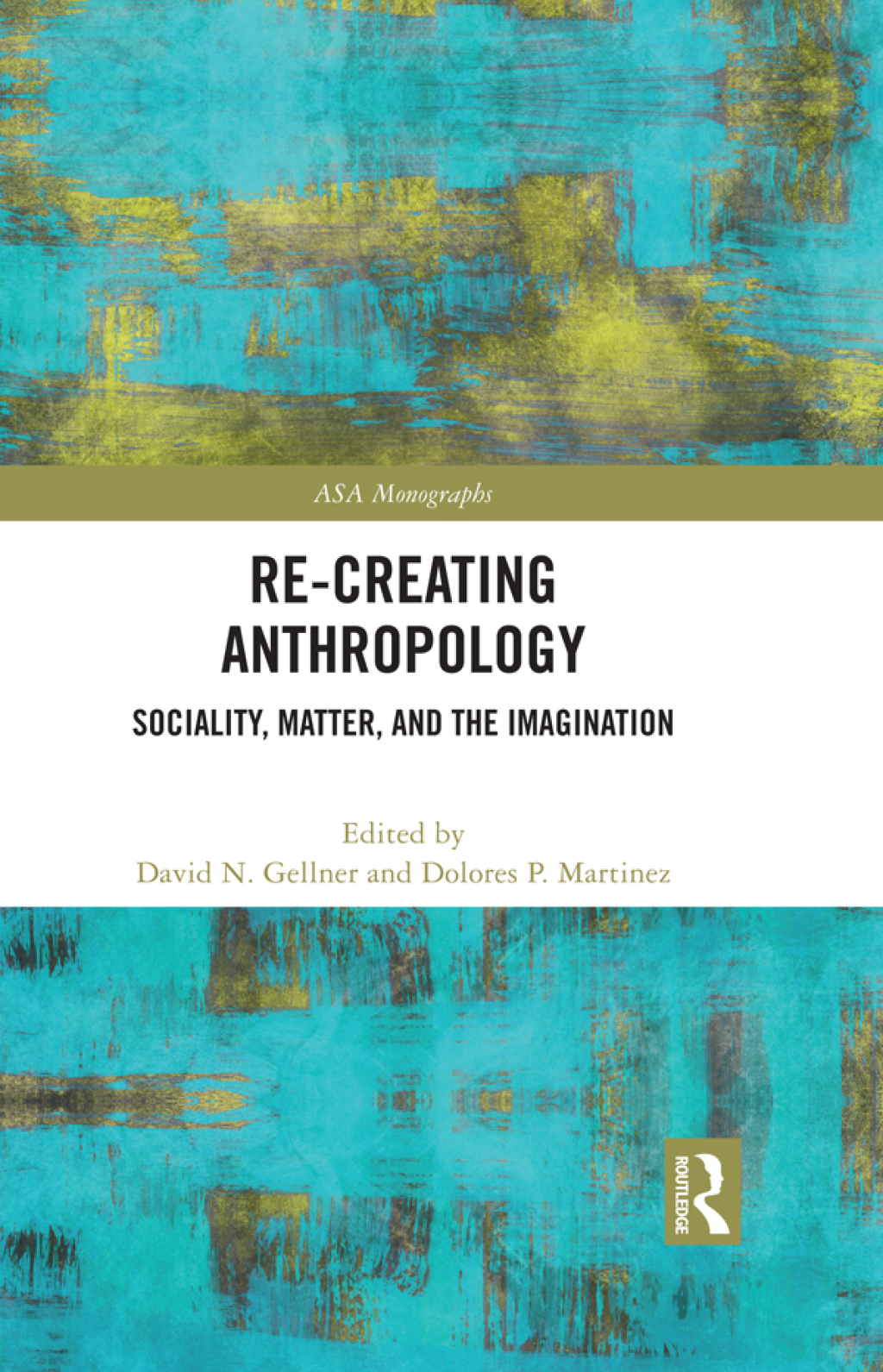 Re-Creating Anthropology Sociality, Matter, and the Imagination 1st Edition â€“ PDF/EPUB Version Downloadable