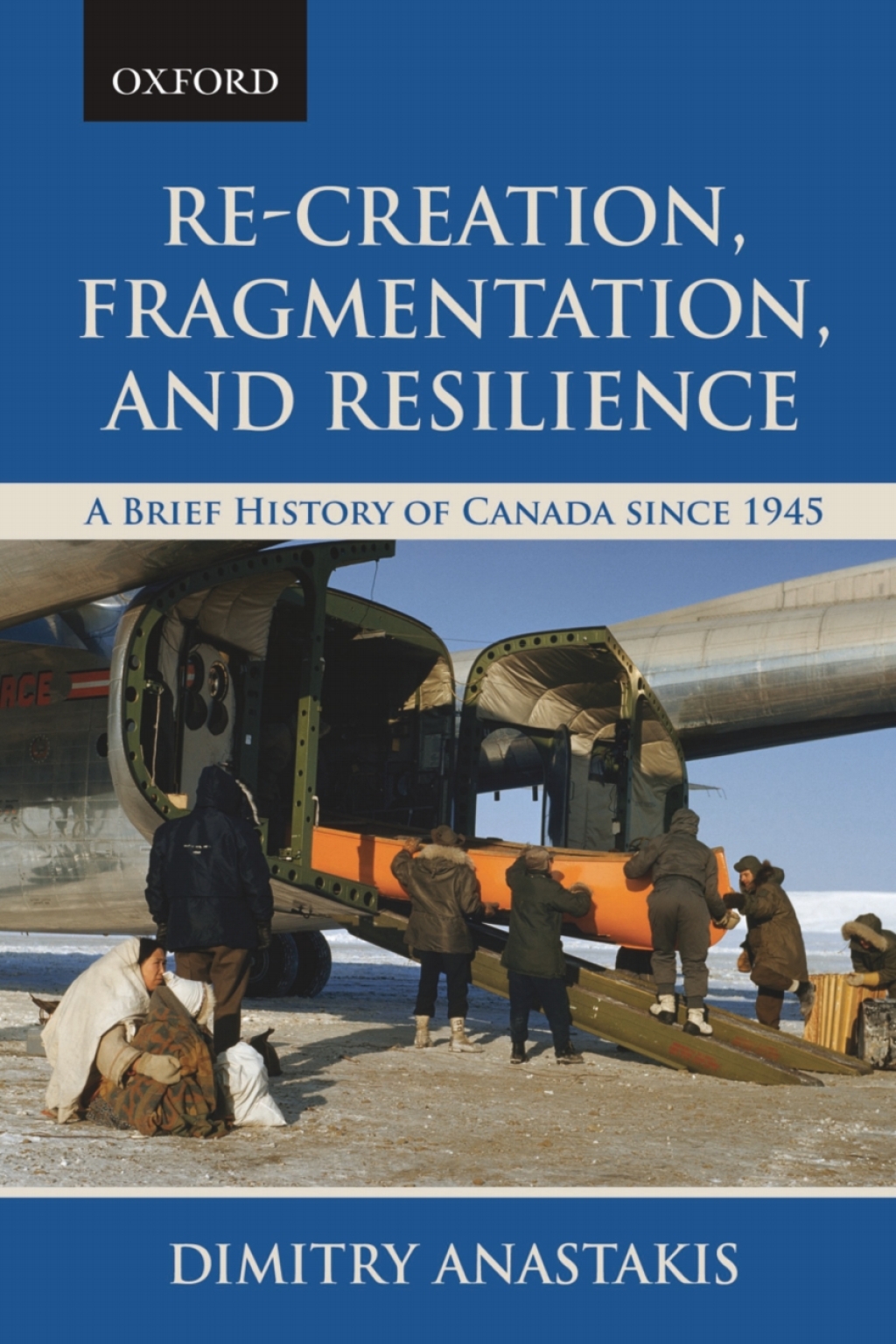 Re-Creation, Fragmentation, and Resilience A Brief History of Canada since 1945  â€“ PDF/EPUB Version Downloadable