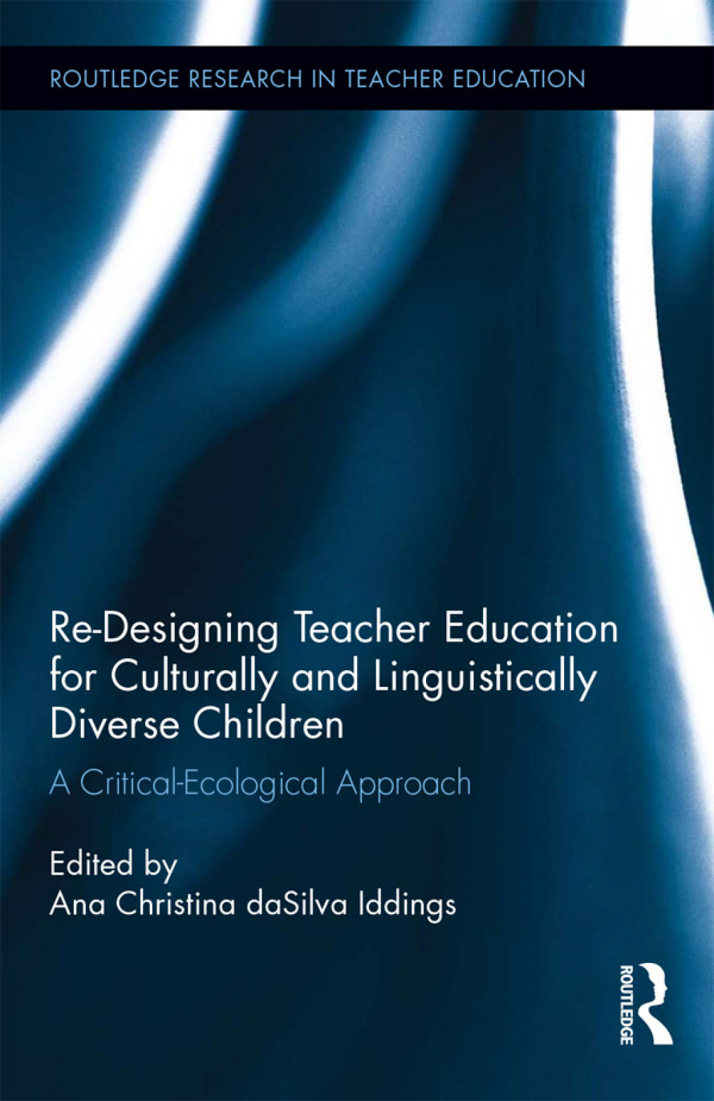 Re-Designing Teacher Education for Culturally and Linguistically Diverse Students A Critical-Ecological Approach 1st Edition â€“ PDF/EPUB Version Downloadable