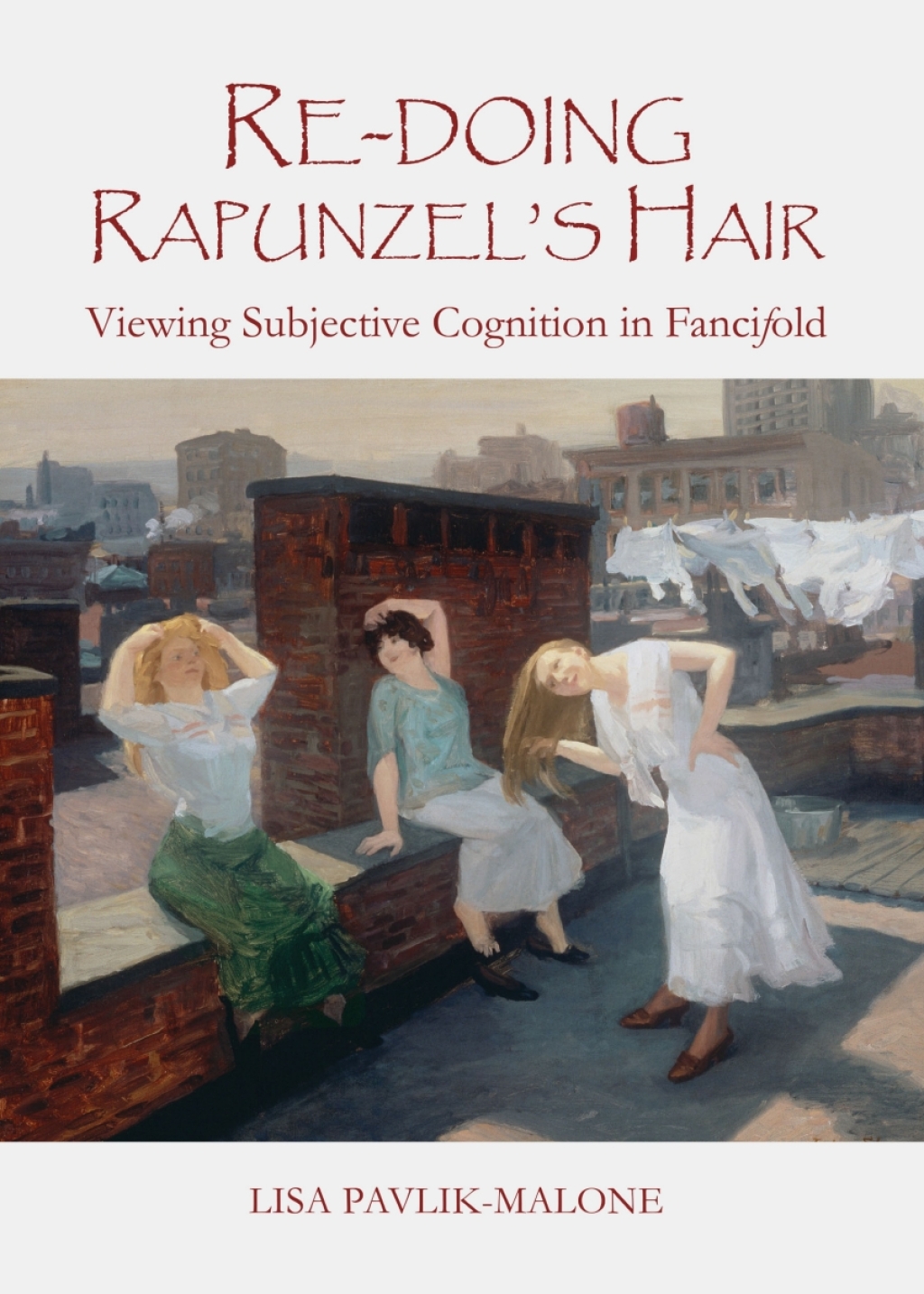 Re-doing Rapunzel's Hair Viewing Subjective Cognition in Fancifold 1st Edition â€“ PDF/EPUB Version Downloadable