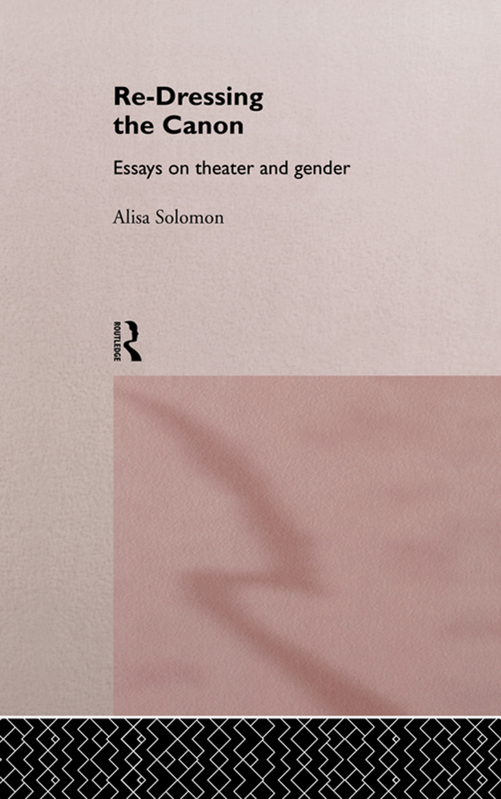 Re-Dressing the Canon Essays on Theatre and Gender 1st Edition â€“ PDF/EPUB Version Downloadable