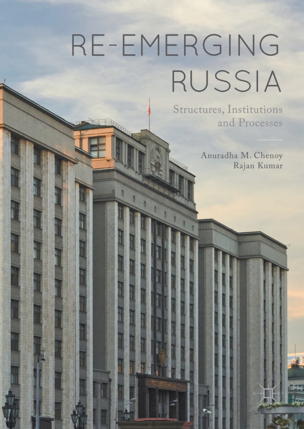Re-emerging Russia Structures, Institutions and Processes  â€“ PDF/EPUB Version Downloadable
