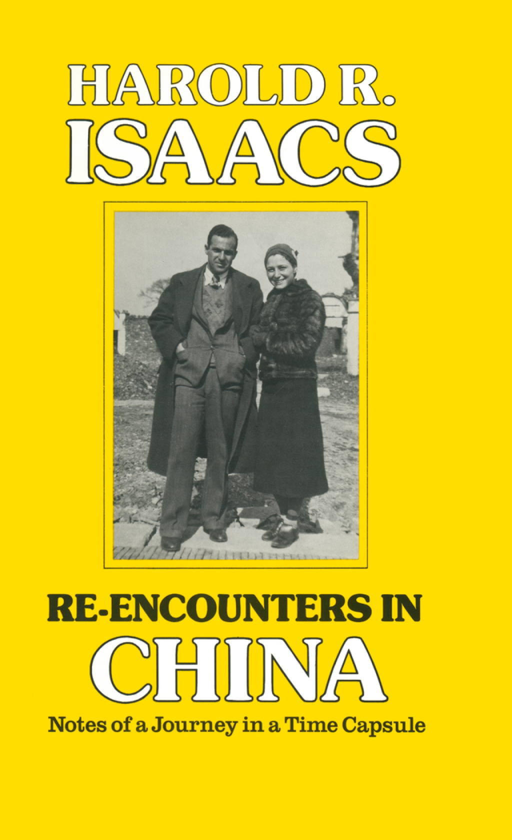 Re-encounters in China Notes of a Journey in a Time Capsule 1st Edition â€“ PDF/EPUB Version Downloadable