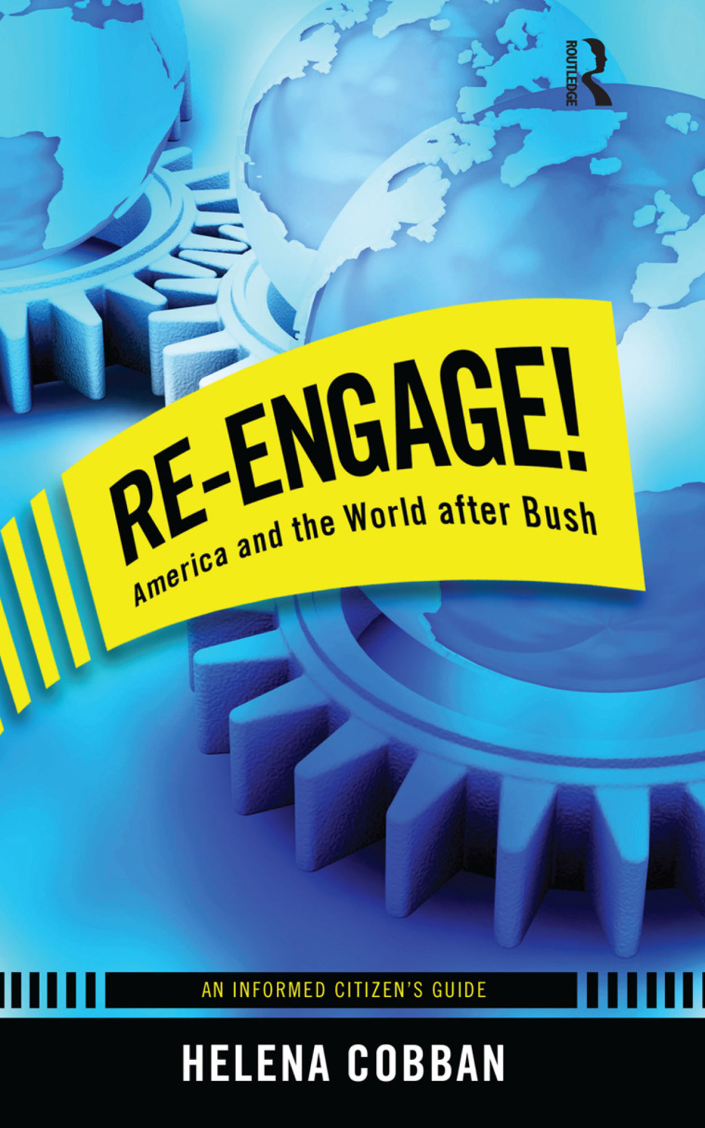 Re-engage! America and the World After Bush: An Informed Citizen's Guide 1st Edition â€“ PDF/EPUB Version Downloadable